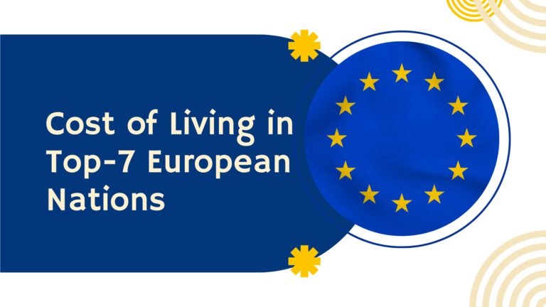 Cost of living in top 7 European nations