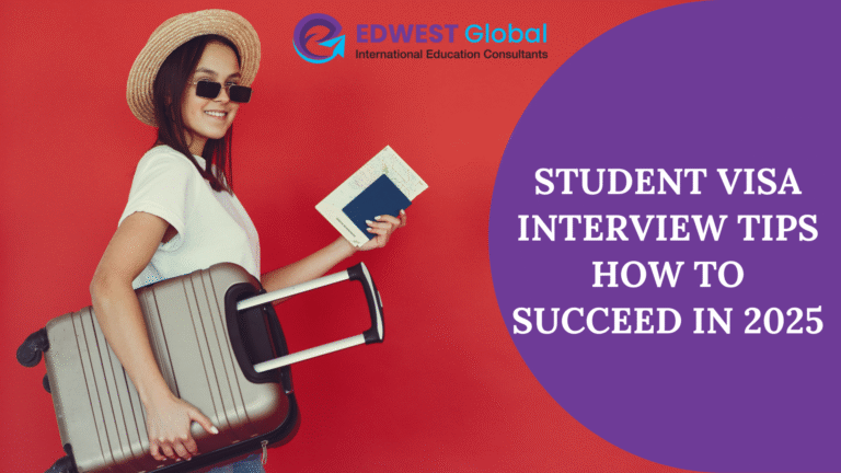Top Student Visa Interview Tips for 2025 | Crack Your Study Visa with Edwest Global